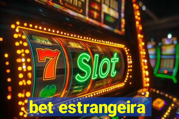 bet estrangeira